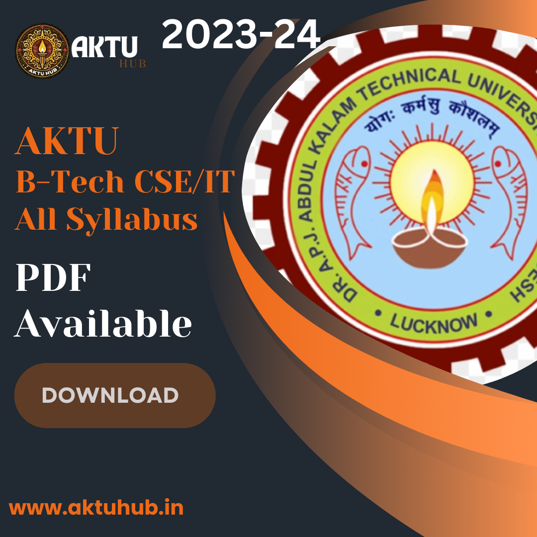 AKTU Syllabus Overview For B Tech All Year Courses Download